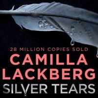 Silver Tears - Camilla Läckberg