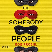 The Somebody People: The Resonant Duology, Book 2 - Bob Proehl