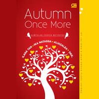 Autumn Once More - AliaZalea, Ika Natassa, Ilana Tan, Various authors
