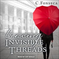 Tracing Invisible Threads - C. Fonseca