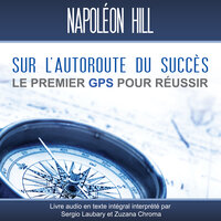 Sur l'autoroute du succes - Napoleon Hill