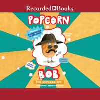 Popcorn Bob: The Popcorn Spy - Maranke Rinck