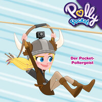 Polly Pocket: Der Pocket-Poltergeist - Maike Prestin