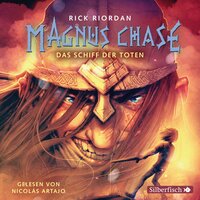 Magnus Chase 3: Das Schiff der Toten - Rick Riordan