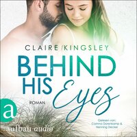 Behind His Eyes - Claire Kingsley