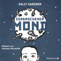 Zerbrochener Mond - Sally Gardner
