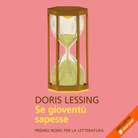 Se gioventù sapesse - Doris Lessing