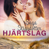 Hjärtslag - erotisk novell - Saga Stigsdotter