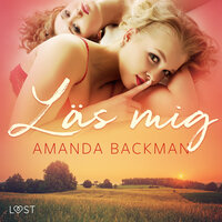 Läs mig - erotisk novell - Amanda Backman