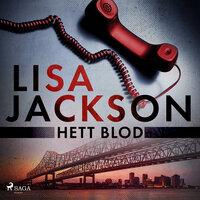 Hett blod - Lisa Jackson