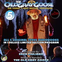 The Old Gray Goose: The World's Most Beloved Storyteller - The Old Gray Goose