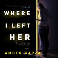 Where I Left Her - Amber Garza