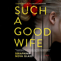 Such a Good Wife - Seraphina Nova Glass