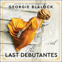 The Last Debutantes - Georgie Blalock