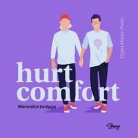 Hurt/Comfort - Weronika Łodyga