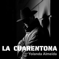La Cuarentona - Yolanda Almeida
