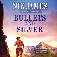 Bullets and Silver - Nik James