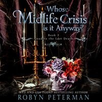Whose Midlife Crisis Is It Anyway? - Robyn Peterman