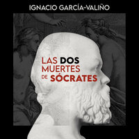Las dos muertes de Sócrates - Ignacio García-Valiño