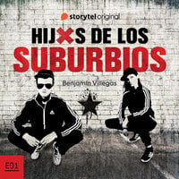 Hijxs de los suburbios - E01 - Benjamín Villegas