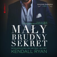 Mały, brudny sekret - Kendall Ryan