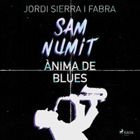 Sam Numit: Ànima de Blues - Jordi Sierra i Fabra