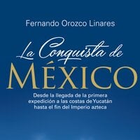 La conquista de México - Fernando Orozco