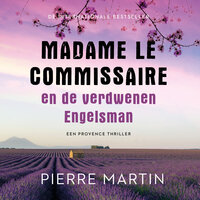 Madame le Commissaire en de verdwenen Engelsman - Pierre Martin
