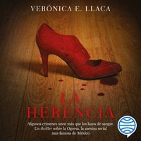 La herencia - Verónica E. Llaca