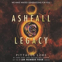 Ashfall Legacy - Pittacus Lore