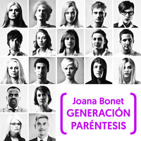 Generación paréntesis - Joana Bonet