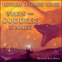 When the Goddess Wakes: The Ring-Sworn Trilogy, Book Three - Howard Andrew Jones