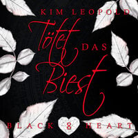 Tötet das Biest - Black Heart, Band 8 - Kim Leopold