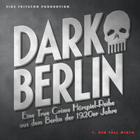 Dark Berlin - 1. Fall - Johanna Magdalena Schmidt