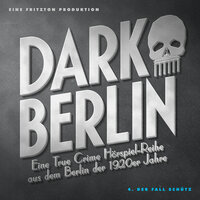 Dark Berlin - 4. Fall - Johanna Magdalena Schmidt