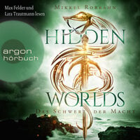 Hidden Worlds - Das Schwert der Macht - Hidden Worlds, Band 3 - Mikkel Robrahn
