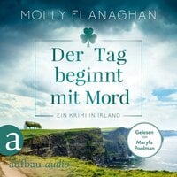 Der Tag beginnt mit Mord - Fiona O'Connor ermittelt, Band 1 - Molly Flanaghan