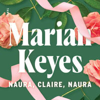 Naura, Claire, naura - Marian Keyes