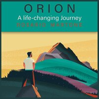 ORION: A life-changing Journey - Rosario Martone