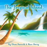 The Tropical Island - Glenn Harrold, Russ Davey