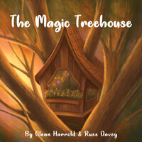 The Magic Treehouse - Glenn Harrold, Russ Davey