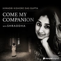 Come My Companion - Himadri Kishore Das Gupta