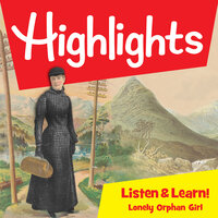 Lonely Orphan Girl: The Story Of Nellie Bly - Highlights for Children, Dana Townsend