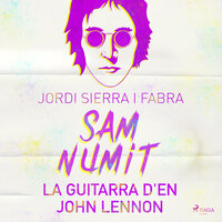 Sam Numit: La guitarra d'en John Lennon - Jordi Sierra i Fabra