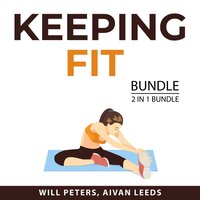 Keeping Fit Bundle, 2 IN 1 Bundle: The Bicycling Guide and Slow Jogging - Will Peters, Aivan Leeds
