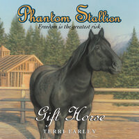 Phantom Stallion: Gift Horse - Terri Farley