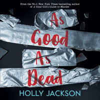 As Good As Dead - Holly Jackson, Maryam Grace