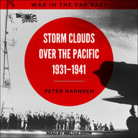Storm Clouds over the Pacific, 1931-1941 - Peter Harmsen