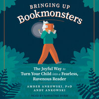 Bringing Up Bookmonsters - Andy Ankowski, Amber Ankowski