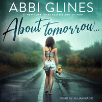 About Tomorrow… - Abbi Glines